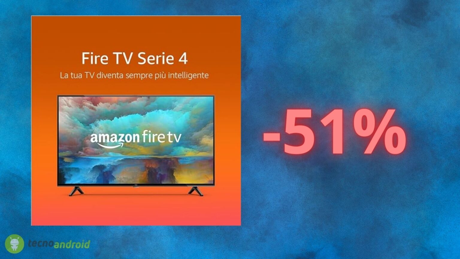 Amazon è ASSURDA con la nuova Fire TV Serie 4 in SCONTO del 51%
