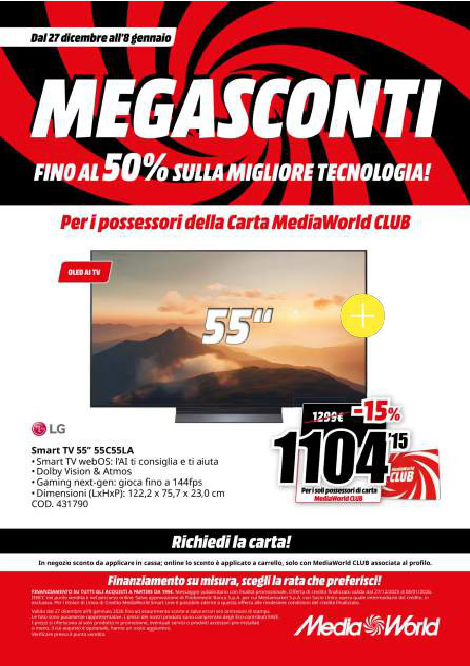 Mega Sconti TV 55″ offerte tecnologia. Promozione televisori 55 pollici con sconti fino al 50% su televizioni LG con smart TV e Dolby Vision & Atmos. Grande risparmio su tecnologie avanzate per la casa e il divertimento, solo per possessori carta MediaWorld CLUB.