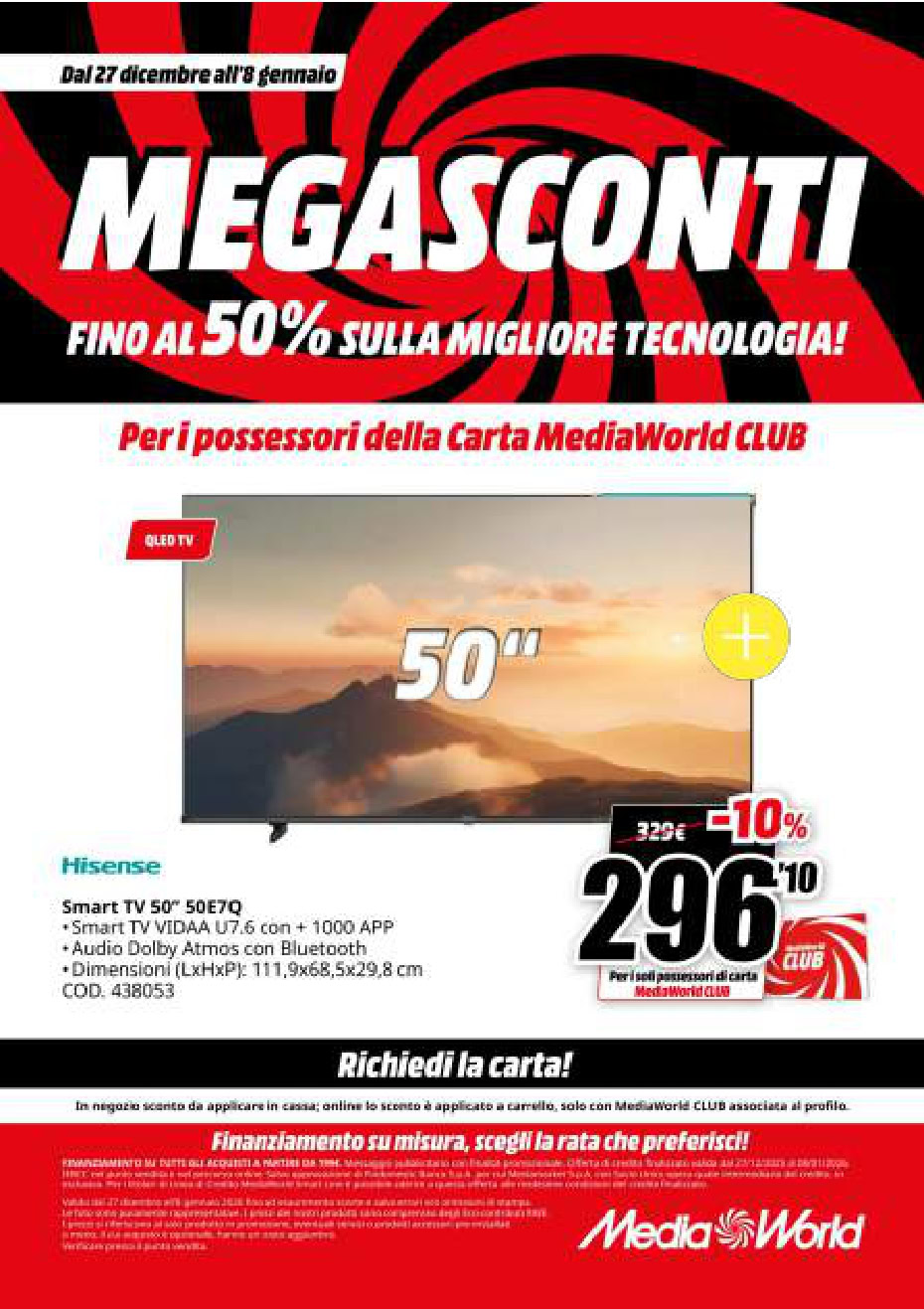 Mega Sconti TV 50″. Televisore 50 pollici con tecnologia OLED, alta definizione, audio Dolby Atmos e Bluetooth, offerta speciale con sconto fino al 50% per possessori carta MediaWorld CLUB, promozione limitata.