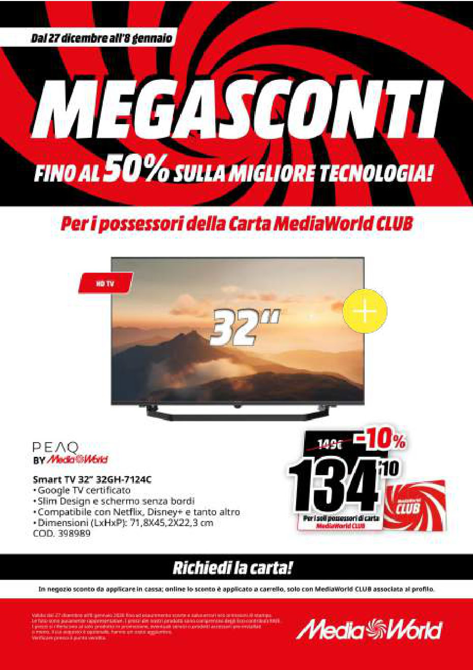 Risparmio Megasconti. Televisore LED 32 pollici, offerta MediaWorld, sconto fino al 50% su tecnologia TV, compatibilità Netflix e Disney+, design sottile e schermo senza bordo, ottimo per il relax e l'intrattenimento.