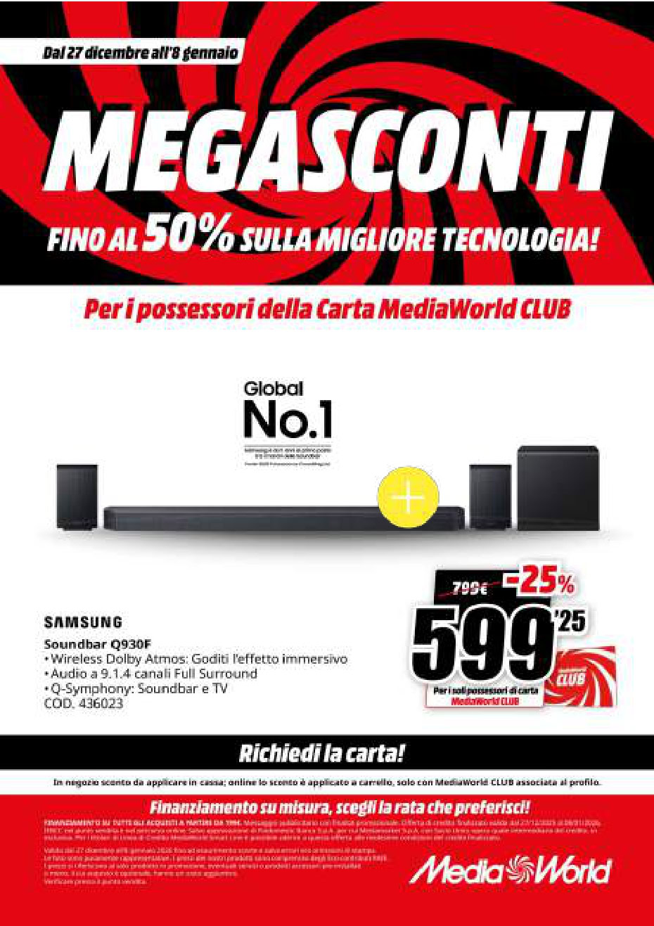 Offerte Tecnologia Soundbar Samsung. Soundbar Q930F con Dolby Atmos, Full Surround, e TV compatibile, sconto fino al 50% presso MediaWorld.