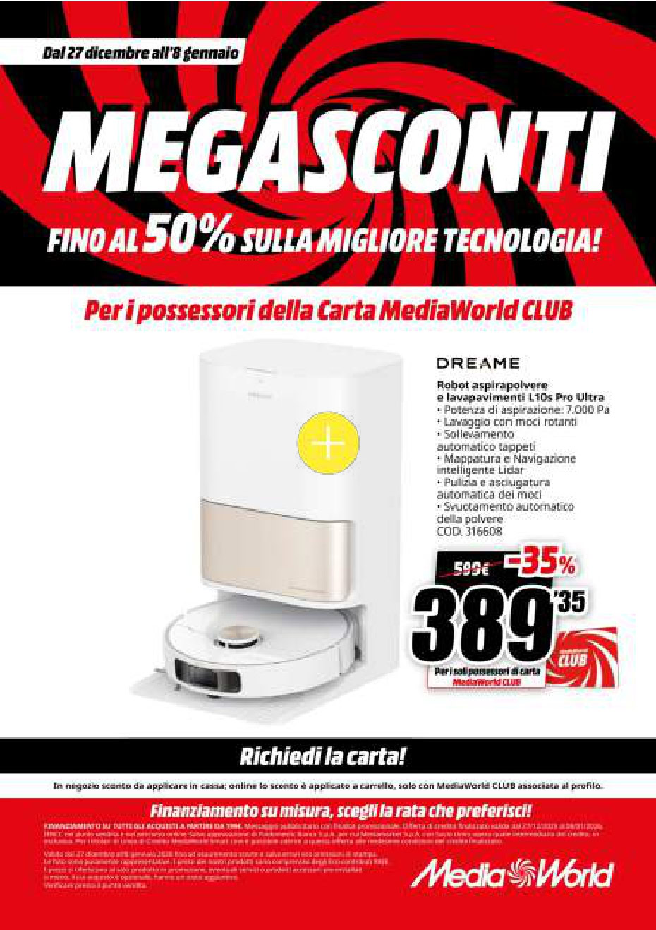 Super offerte tecnologia. Offerta di sconti sui dispositivi tecnologici, robot aspirapolvere e prodotti smart, con promozioni fino al 50% di sconto. Esplora le ultime innovazioni tecnologiche disponibili per i clienti MediaWorld CLUB.