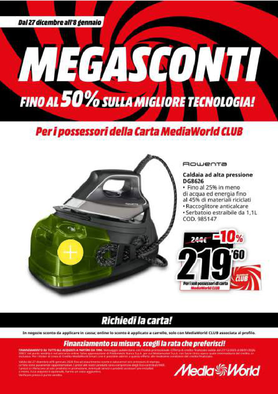 MegaSconti Tecnologia. Promozione MegaSconti su tecnologia con sconti fino al 50% per possessori carta MediaWorld CLUB, focus su elettrodomestici e gadget innovativi, come la caldaia ad alta pressione, con offerte esclusive.