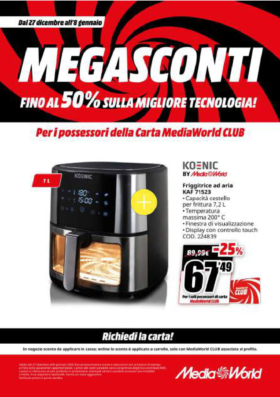 MegaSconti Tech. Digestione: un'immagine promozionale di uno sconto fino al 50% su tecnologia e elettronica, destinata ai possessori della Carta MediaWorld CLUB. Il volantino rivela un'offerta su friggitrice ad aria Koenic con capacità da 7 litri, prezzo scontato e caratteristiche tecniche chiave, in vista di una campagna promozionale di fine anno. Parla di risparmio e vantaggi esclusivi per clienti fidelizzati attraverso MediaWorld.