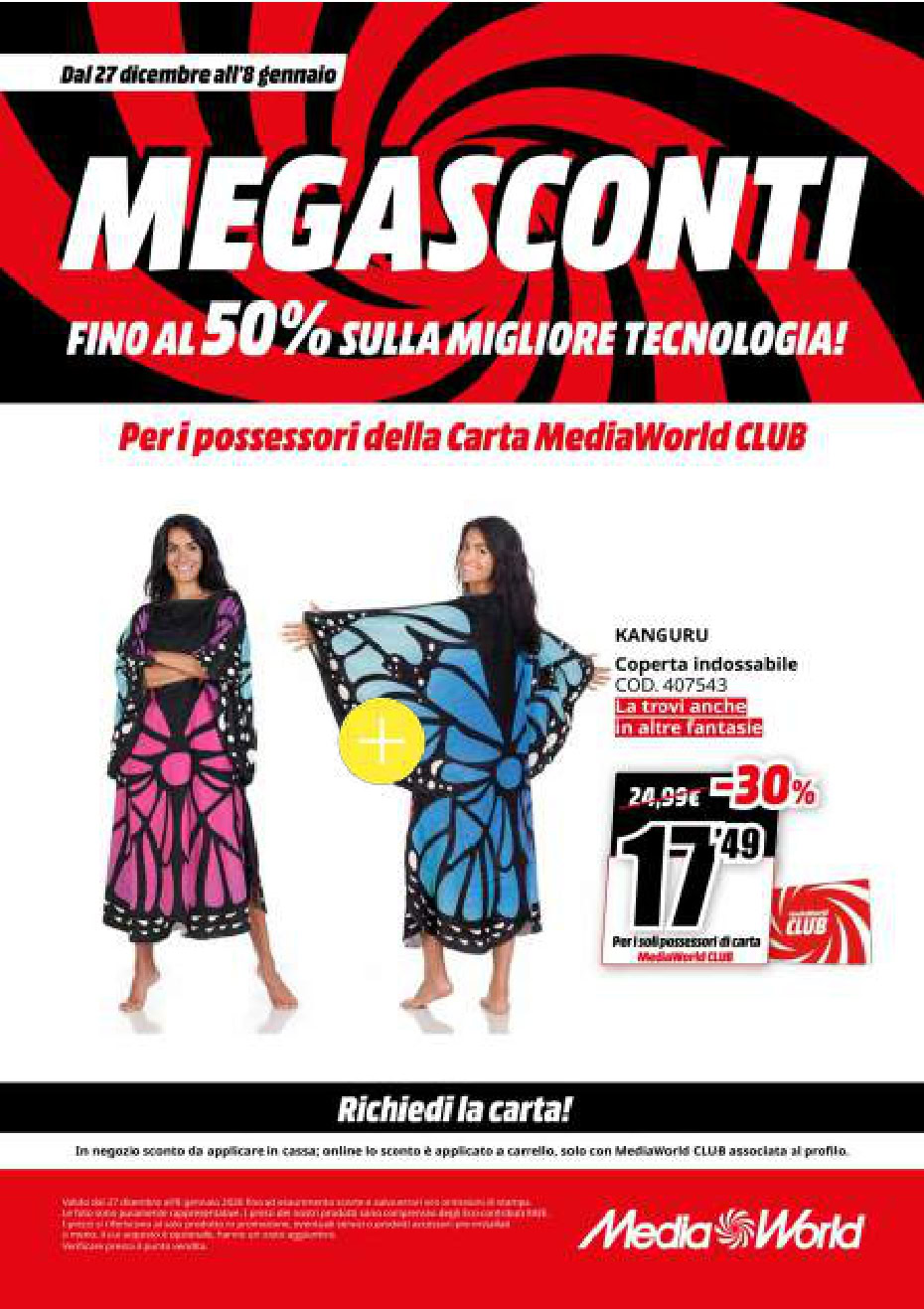 Mega Sconti Tech. Sconto del 50% su tecnologia avanzata. Offerte esclusive per membri MediaWorld CLUB. Risparmia su gadget, accessori e elettronica. Offerta valida dal 27 dicembre all’8 gennaio.