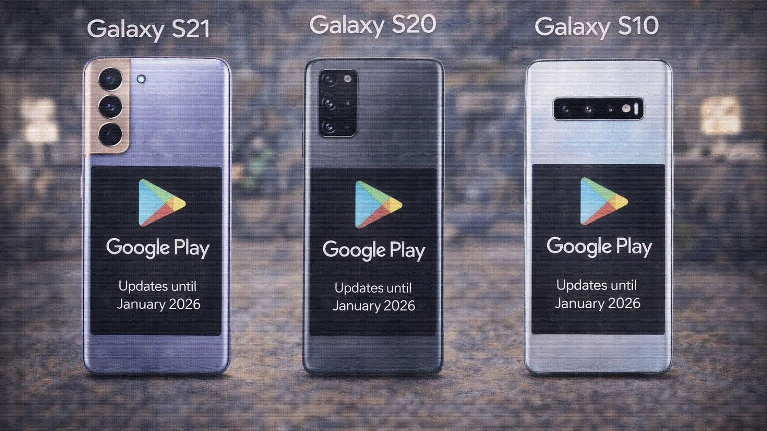 Samsung Galaxy S21, S20 e S10: aggiornamenti Google Play fino a gennaio 2026