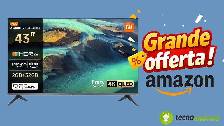 Amazon lancia una promo eccezionale: XIAOMI TV F Pro 43 ad un prezzo esclusivo