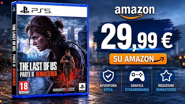 The Last of Us Parte II Remastered per PS5: sconto del 41% su Amazon