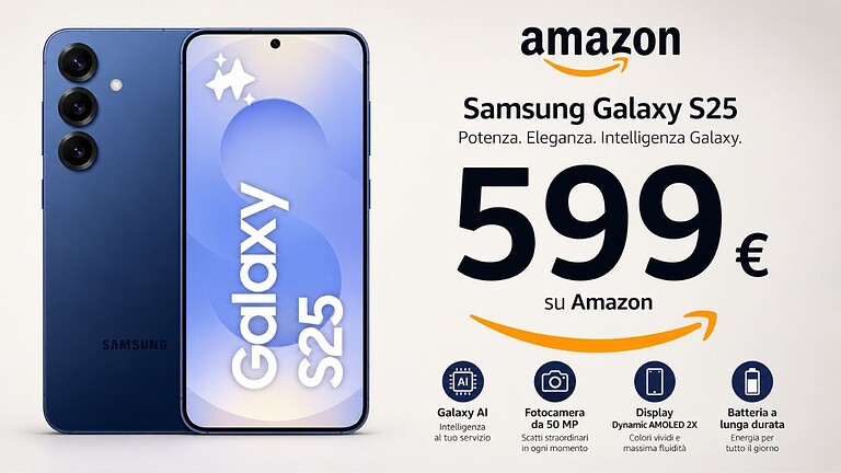 Samsung Galaxy S25 crolla sotto i 600€: è il prezzo minimo storico su Amazon