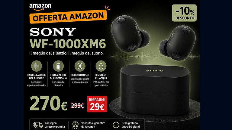 Sony WF-1000XM6 a meno di 270€: su Amazon lo sconto è nascosto