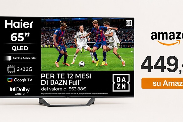 Smart TV Haier QLED 4K con Google TV da 65″ sotto i 500€ su Amazon con DAZN incluso