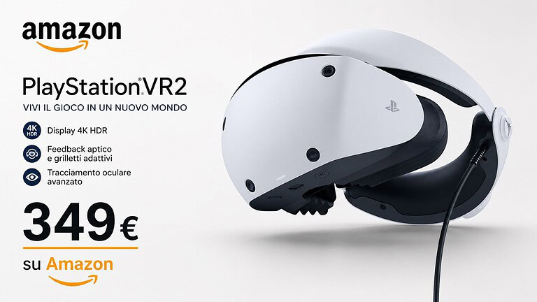 PlayStation VR2 al minimo storico su Amazon: prezzo crollato a 349 euro