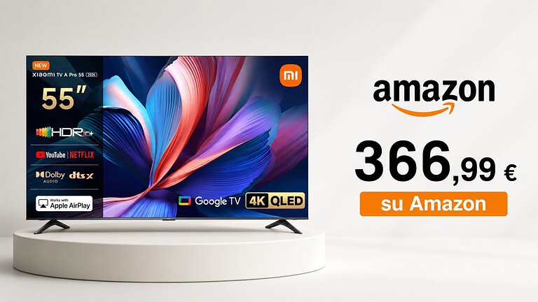 Xiaomi TV A Pro 55 pollici QLED 4K sotto i 400 euro su Amazon