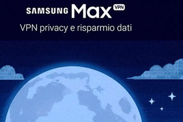 Samsung Max VPN chiude: addio alla VPN con 50 milioni di download