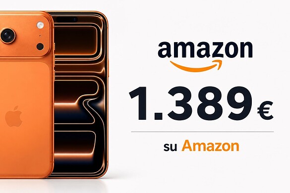 iPhone 17 Pro Max in offerta su Amazon a 1.379 euro, anche a rate
