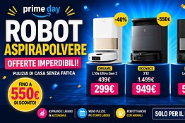 Prime Day, robot aspirapolvere ai minimi storici: fino a 550 euro di sconto sui modelli più avanzati