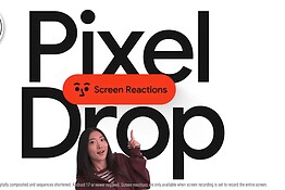Pixel Drop, in arrivo Screen Reactions e novità Gemini Omni