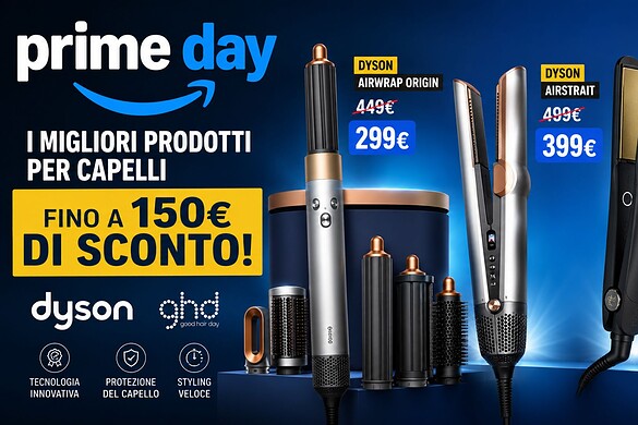 Prime Day, Dyson e ghd crollano di prezzo: fino a 150 euro di sconto sui prodotti beauty più desiderati