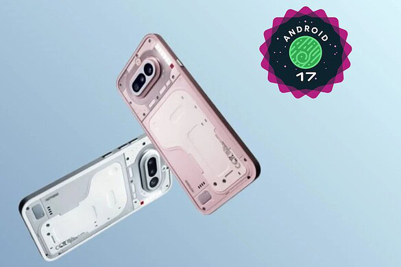 Android 17 su Nothing e CMF: ecco quali smartphone lo riceveranno