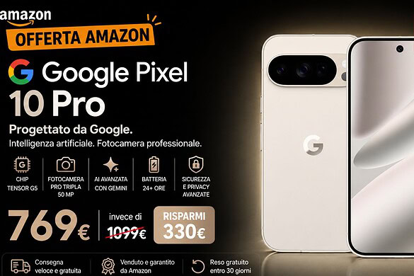 Google Pixel 10 Pro al minimo storico: sconto del 27% su Amazon