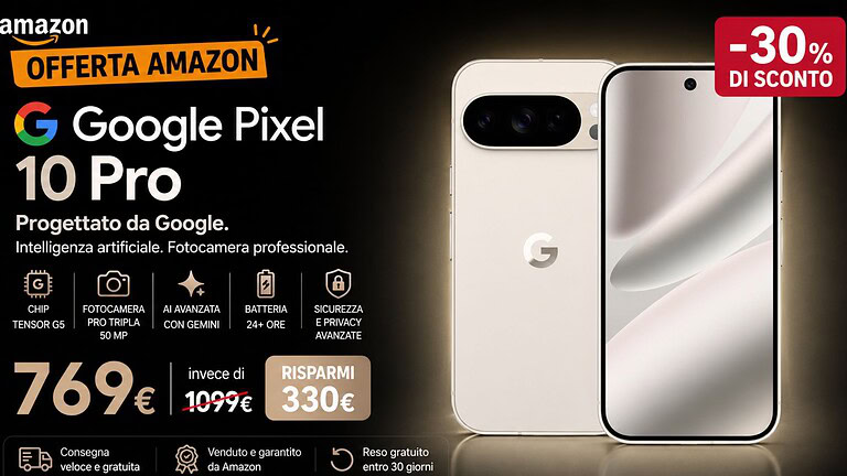 Google Pixel 10 Pro al minimo storico: sconto del 27% su Amazon