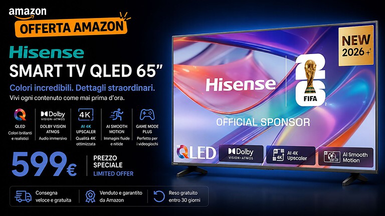 Hisense 65E7DS, TV QLED 4K da 65" crolla a 599€ su Amazon
