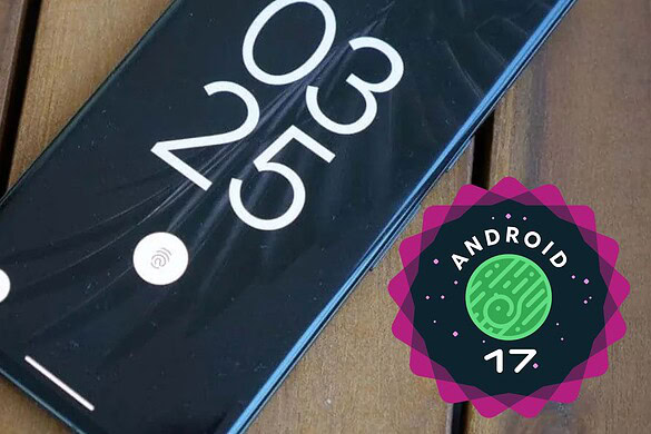 Android 17 è ufficiale: ecco quali Pixel riceveranno l’aggiornamento