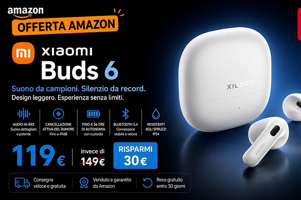 Xiaomi Buds 6 in offerta su Amazon: ANC e 35 ore di autonomia