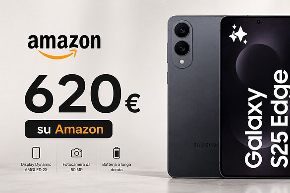 Samsung Galaxy S25 Edge crolla a 620€ su Amazon: sconto record del 56%