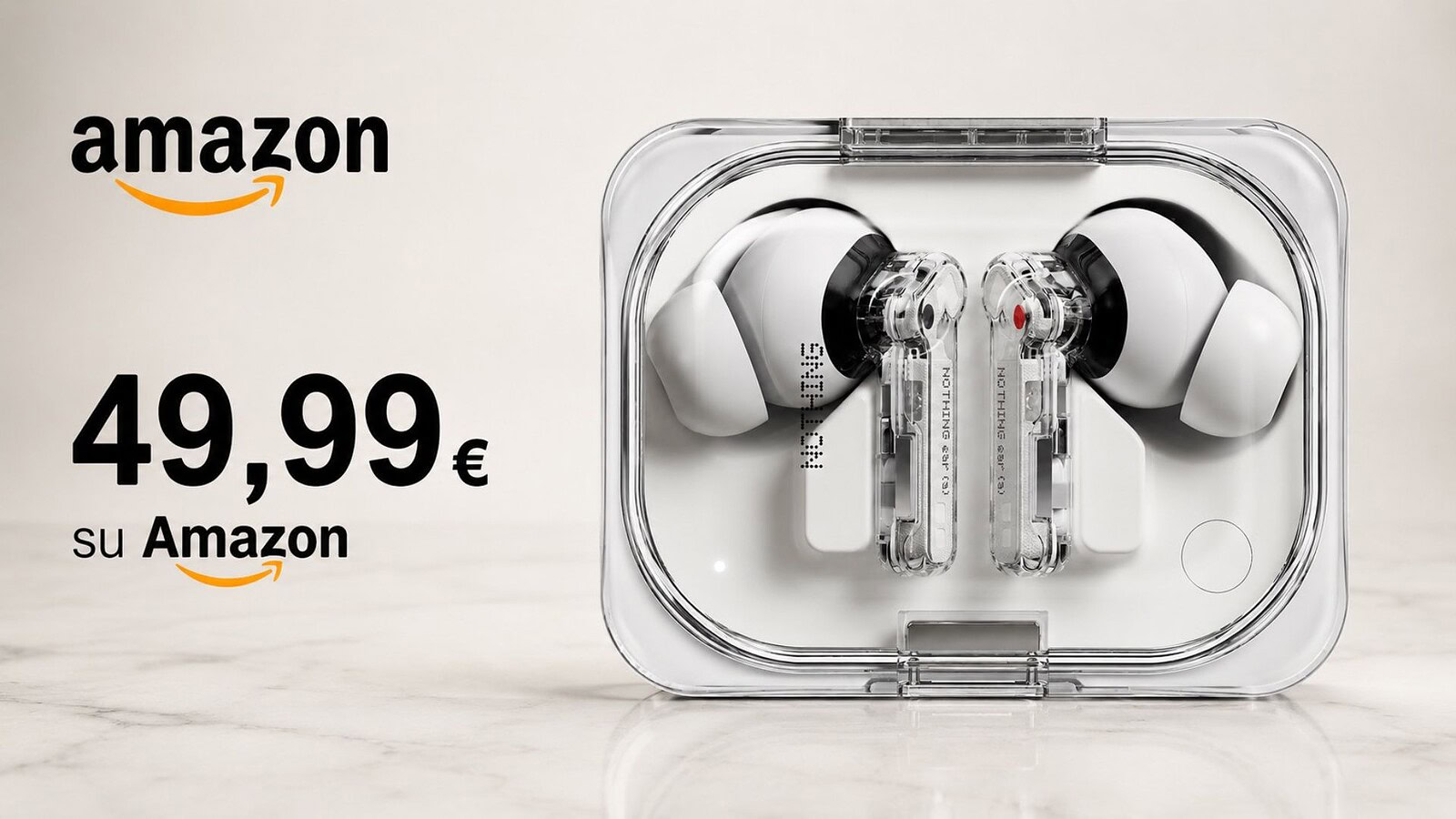 Nothing Ear (a) al minimo storico su Amazon: sconto del 50%