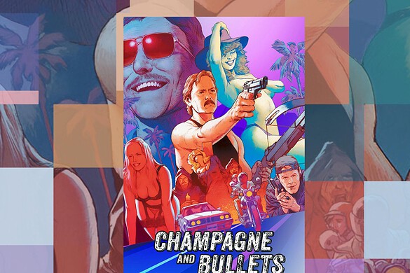 Champagne and Bullets, il film brutto diventato leggenda