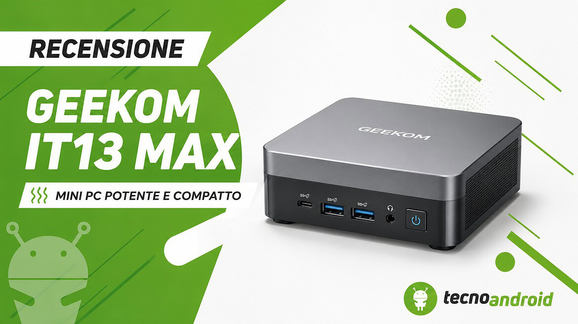 GEEKOM IT13 Max, il mini PC che ha sostituito il mio desktop – Review