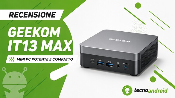 GEEKOM IT13 Max, il mini PC che ha sostituito il mio desktop – Review