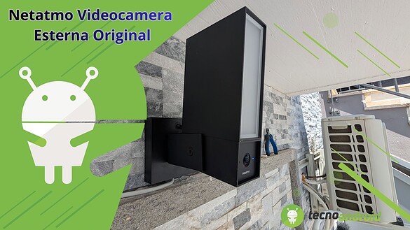 Netatmo Videocamera Esterna Original, fate attenzione a questa telecamera! – Recensione