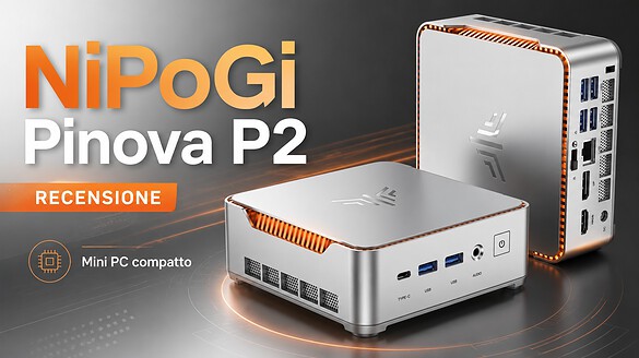 NiPoGi Pinova P2 recensione: il mini PC che consuma quanto una lampadina