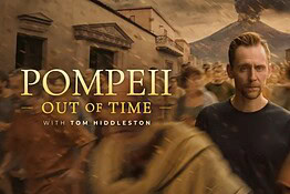 Pompeii: Out of Time, la serie narrata da Tom Hiddleston