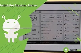SwitchBot Weather Station, la stazione meteo che controlla la casa – Recensione