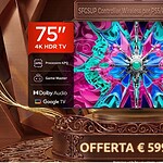 iFFALCON 75U65A al minimo storico: 75 pollici 4K con Google TV
