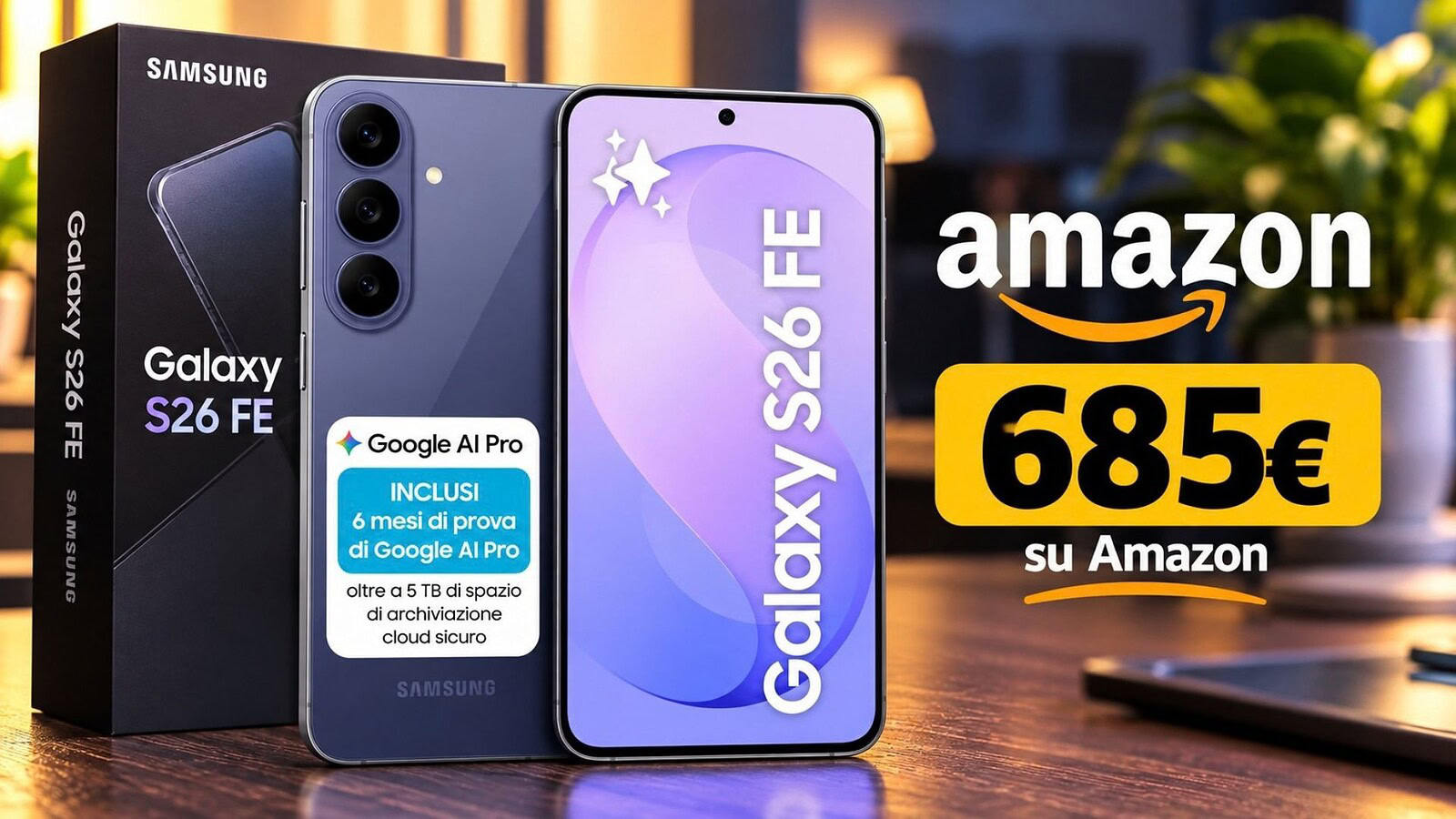 Samsung Galaxy S26 FE a 535 euro su Amazon con doppio sconto