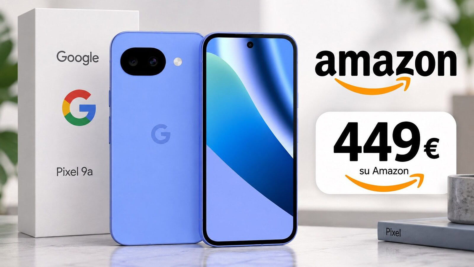 Google Pixel 10a a 449€ su Amazon: 200€ in meno per il 256GB