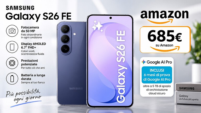 Galaxy S26 FE crolla a 685 euro su Amazon: minimo storico
