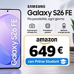 Samsung Galaxy S26 FE a 649 euro su Amazon con Prime Student