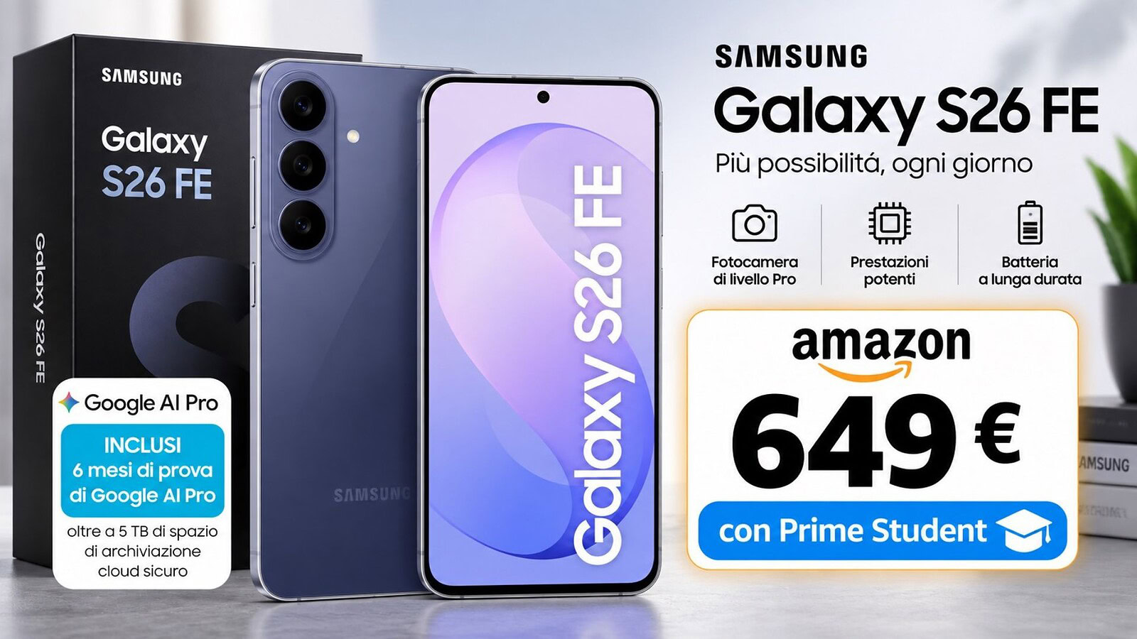 Samsung Galaxy S26 FE a 649 euro su Amazon con Prime Student
