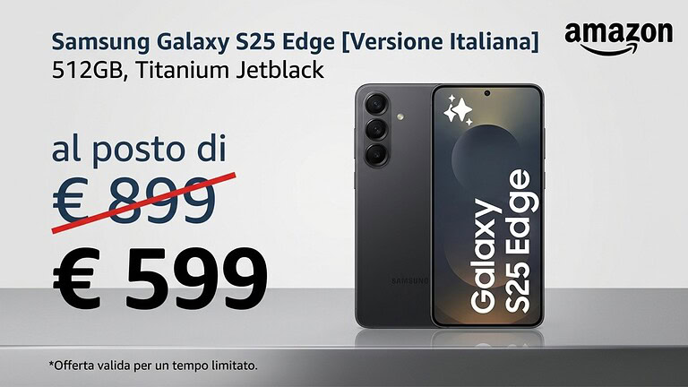 Samsung Galaxy S25 Edge da 512GB scende a 599 euro su Amazon