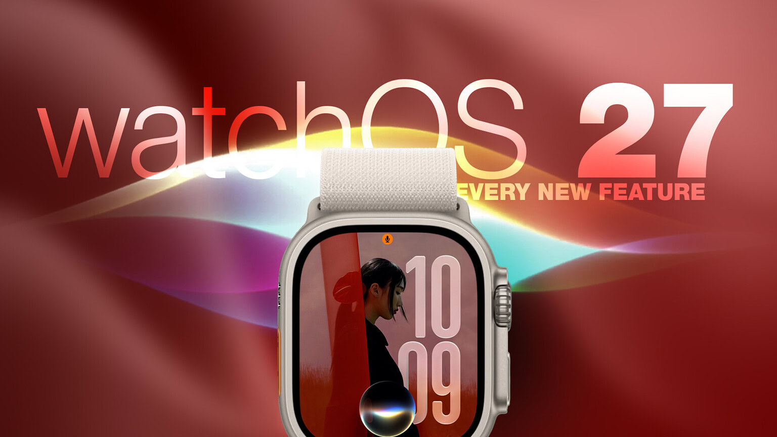 watchOS 27 porta Siri con app dedicata e il nuovo gesto Tap