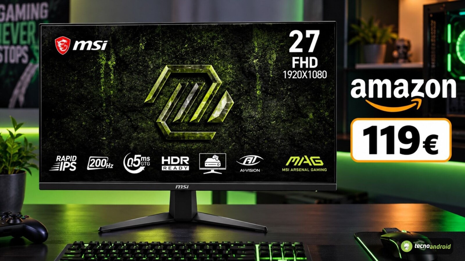 MSI MAG 275FA E20 a 99€ su Amazon: monitor gaming 200 Hz al minimo storico