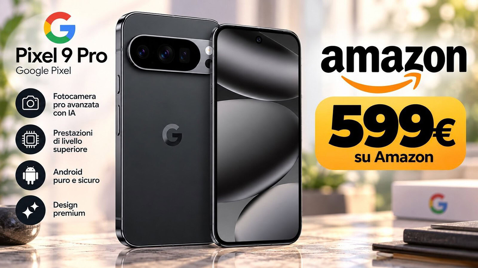 Google Pixel 10 Pro a 599 euro su Amazon, anche in 12 rate