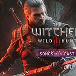 The Witcher 3 Songs of the Past terrà conto di Blood and Wine